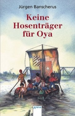 Keine Hosenträger für Oya - Banscherus, Jürgen
