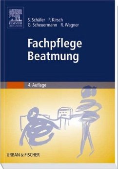 Fachpflege Beatmung - Wagner, Rainer; Scheuermann, Gottfried; Kirsch, Frank; Schäfer, Sigrid