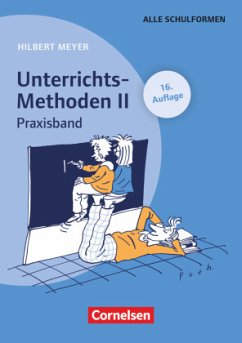 Unterrichts-Methoden II - Praxisband (16. Auflage); . / UnterrichtsMethoden 1 - Praxisbuch Meyer