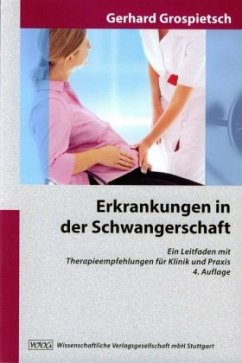 Erkrankungen in der Schwangerschaft - Grospietsch, Gerhard