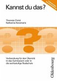 Kannst du das? - Vorbereitung für den Übertritt in die 5. Jahrgangsstufe des Gymnasiums oder der sechsstufigen Realschule