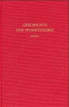 Geschichte der Musiktheorie / Hören, Messen und Rechnen in der frühen Neuzeit / Geschichte der Musiktheorie 6 - Dahlhaus, Carl;Dostrovsky, Sigalia;Cannon, John T