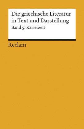 Die griechische Literatur in Text und Darstellung