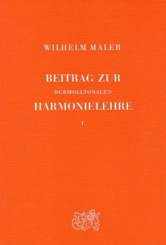 Lehrbuch / Beitrag zur durmolltonalen Harmonielehre, in 2 Bdn. 1 - Maler, Wilhelm