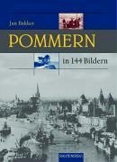 Pommern in 144 Bildern - Bakker, Jan