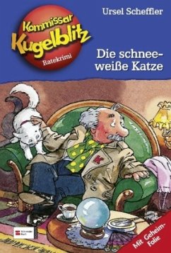 Die schneeweiße Katze / Kommissar Kugelblitz Bd.9 - Scheffler, Ursel