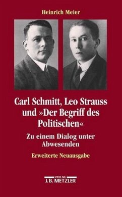 Carl Schmitt, Leo Strauss und 'Der Begriff des Politischen' - Meier, Heinrich