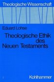Theologische Ethik des Neuen Testaments / Theologische Wissenschaft Bd.5/2