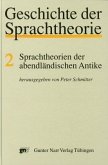 Sprachtheorien der abendländischen Antike / Geschichte der Sprachtheorie Bd.2