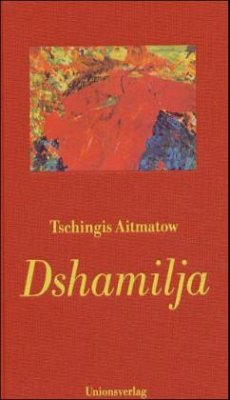 Dshamilja - Aitmatow, Tschingis