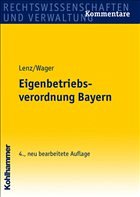 Eigenbetriebsverordnung Bayern - Lenz, Ulrich / Wager, Monika