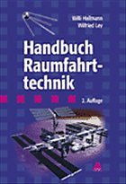 Handbuch Raumfahrttechnik - Hallmann, Willi / Ley, Wilfried