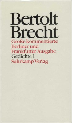 Gedichte / Werke, Große kommentierte Berliner und Frankfurter Ausgabe 11, Tl.1 - Brecht, Bertolt;Brecht, Bertolt