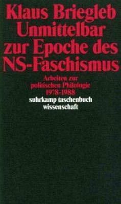 Unmittelbar zur Epoche des NS-Faschismus - Briegleb, Klaus