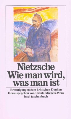 Wie man wird, was man ist - Nietzsche, Friedrich