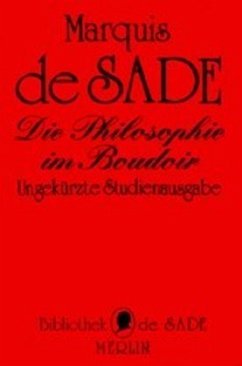 Die Philosophie im Boudoir oder Die Lasterhaften Lehrmeister - Sade, Donatien A de