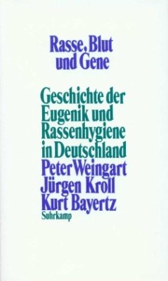 Rasse, Blut und Gene - Weingart, Peter;Kroll, Jürgen;Bayertz, Kurt