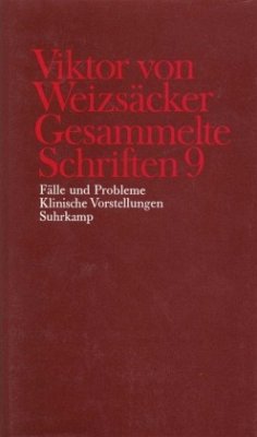 Fälle und Probleme, Klinische Vorstellungen / Gesammelte Schriften 9 - Weizsäcker, Viktor von;Weizsäcker, Viktor von