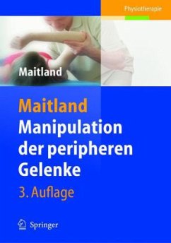 Manipulation der peripheren Gelenke - Maitland, Geoffrey D.