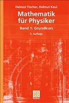 Mathematik für Physiker - Fischer, Helmut / Kaul, Helmut