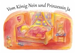 Vom König Nein und Prinzessin Ja - Wulf, Ebba