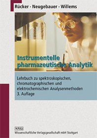 Instrumentelle pharmazeutische Analytik - Rücker, Gerhard / Neugebauer, Michael / Willems, Günther G.