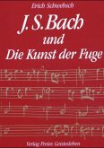 J. S. Bach und Die Kunst der Fuge J. S. Bach und Die Kunst der Fuge