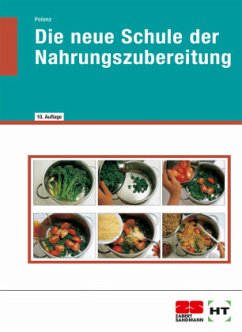 Die neue Schule der Nahrungszubereitung - Polenz, Anke