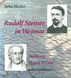 Rudolf Steiner in Weimar - Hecker, Jutta