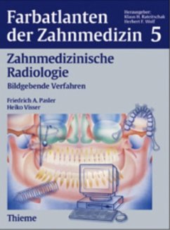 Zahnmedizinische Radiologie / Farbatlanten der Zahnmedizin 5 - Pasler, A. / Visser, Heiko