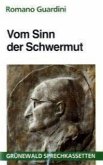 Vom Sinn der Schwermut, 1 Cassette