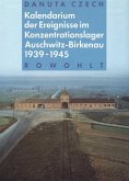 Kalendarium der Ereignisse im Konzentrationslager Auschwitz-Birkenau 1939 - 1945