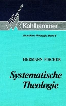 Systematische Theologie Systematische Theologie