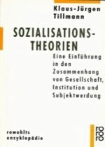 Sozialisationstheorien - Tillmann, Klaus-Jürgen