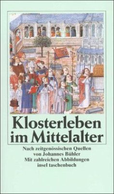 Klosterleben im Mittelalter - Bühler, Johannes