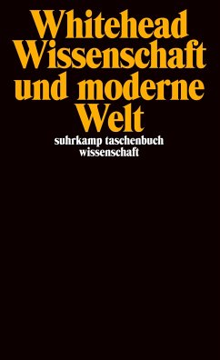Wissenschaft und moderne Welt - Whitehead, Alfred North