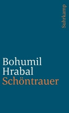 Schöntrauer - Hrabal, Bohumil