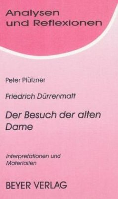 Friedrich Dürrenmatt 'Der Besuch der alten Dame' - Pfützner, Peter