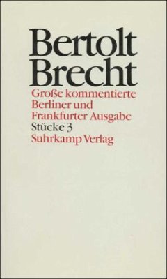 Stücke / Werke, Große kommentierte Berliner und Frankfurter Ausgabe Bd.3, Tl.3 - Brecht, Bertolt