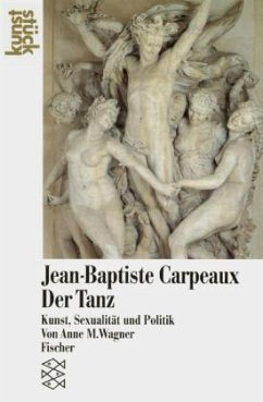 Jean-Baptiste Carpeaux 'Der Tanz' - Wagner, Anne M.