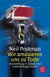 Wir amüsieren uns zu Tode - Bild 1
