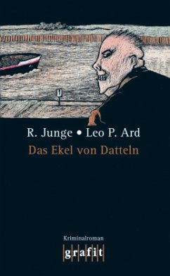 Das Ekel von Datteln - Junge, Reinhard;Ard, Leo P