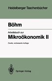 Arbeitsbuch zur Mikroökonomik II