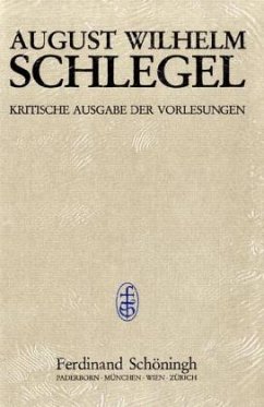 Vorlesungen über Ästhetik I (1798-1803) / Kritische Ausgabe der Vorlesungen Bd.1, Tl.1 - Schlegel, August Wilhelm von