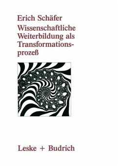 Wissenschaftliche Weiterbildung als Transformationsprozeß - Schäfer, Erich
