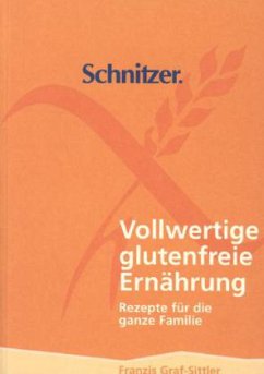 Vollwertige glutenfreie Ernährung - Graf-Sittler, Franzis