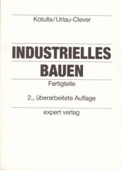 Fertigteile / Industrielles Bauen - Kotulla, Bernhard