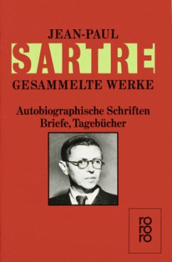 Autobiographische Schriften, Briefe, Tagebücher - Sartre, Jean-Paul