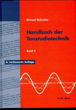 Analoge Schallspeicherung, analoge Tonregieanlagen, Hörfunk-Betriebstechnik, digitale Tontechnik, Tonmeßtechnik / Handbuch der Tonstudiotechnik Bd.2 - Dickreiter, Michael