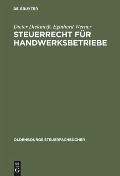 Steuerrecht für Handwerksbetriebe - Dickmeiß, Dieter;Werner, Eginhard